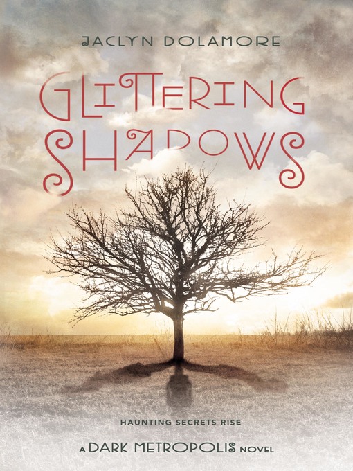 Title details for Glittering Shadows by Jaclyn Dolamore - Available